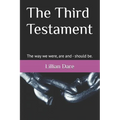 The Third Testament: The way we were, are and - should be.