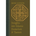 Insights Into Islamic Esoterism and Taoism