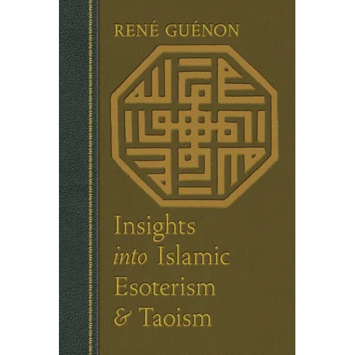Insights Into Islamic Esoterism and Taoism