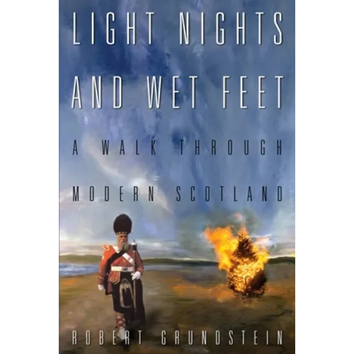 Light Nights and Wet Feet: A Walk Through Modern Scotland