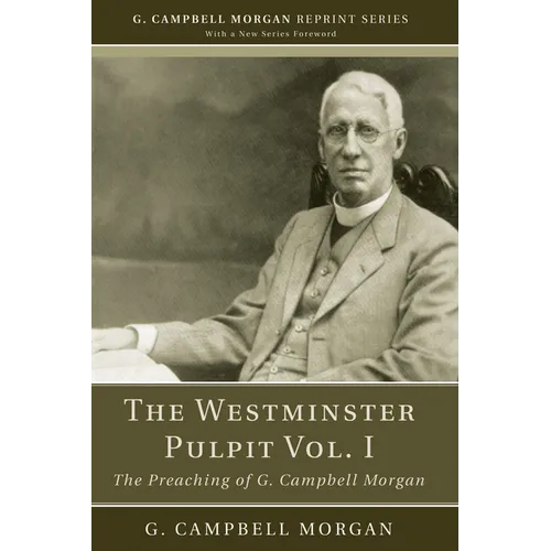 The Westminster Pulpit vol. I