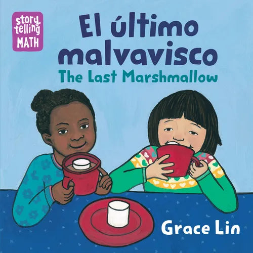 El Último Malvavisco / The Last Marshmallow (Spanish Bilingual Edition)