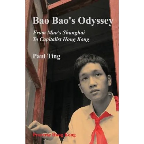 Bao Bao's Odyssey: From Mao's Shanghai to Capitalist Hong Kong