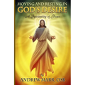 Moving and Resting in God's Desire: A Spirituality of Peace