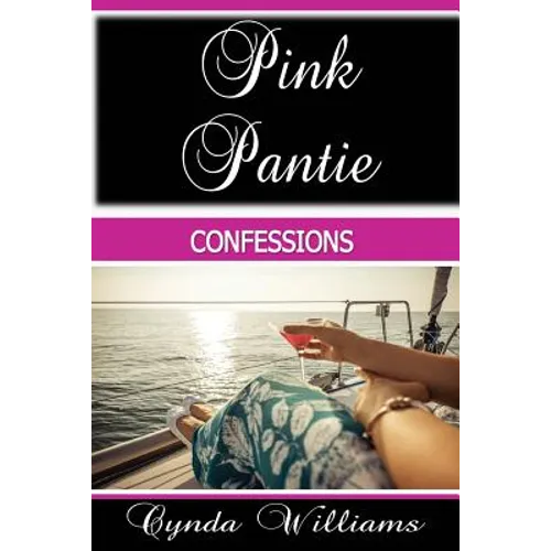 Pink Pantie Confessions
