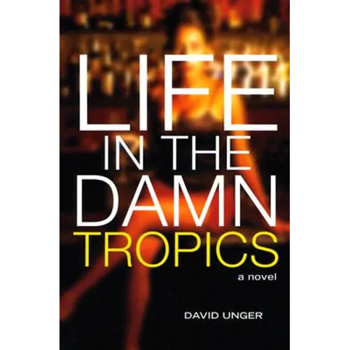 Life in the Damn Tropics