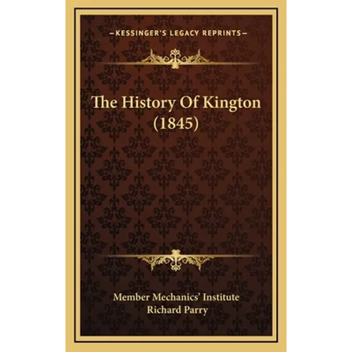 The History Of Kington (1845)