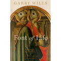 Font of Life: Ambrose, Augustine, and the Mystery of Baptism