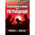 Going Knee to Knee with FBI Polygraph