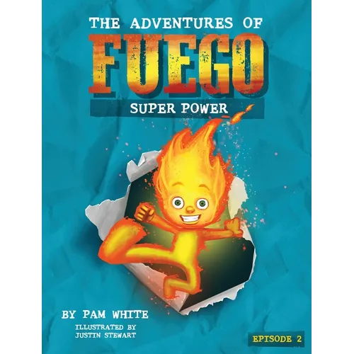 The Adventures of Fuego: Super Power