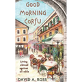 Good Morning Corfu: Living Abroad Against All Odds
