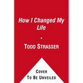 How I Changed My Life