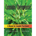 Cannabis Therapeutics: A Manual for Cannabis Practitioners
