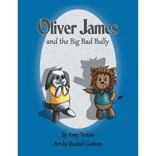 Oliver James and the Big Bad Bully