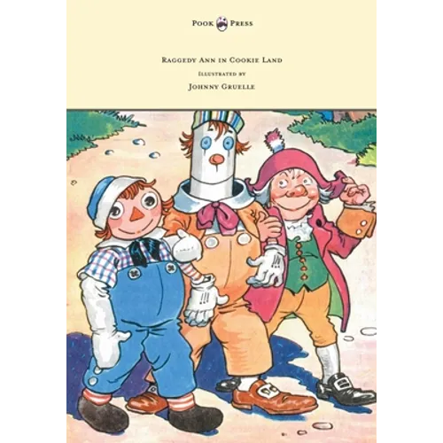 Raggedy Ann in Cookie Land - Illustrated by Johnny Gruelle