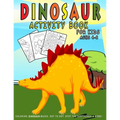 Dinosaur Activity Book For Kids ages 4-8: Dinosaur Coloring, Dinosaur Mazes, Dot to Dot, Spot the Difference & More!