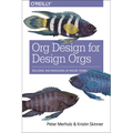 Org Design for Design Orgs: Building and Managing In-House Design Teams