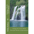 Setting On A Goal Mind: Powerfull Words of Affirmations