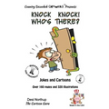 Knock Knock ! -- Who's There ? -- Jokes and Cartoons: in Black + White