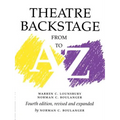 Theatre Backstage from A to Z: Revised and Expanded