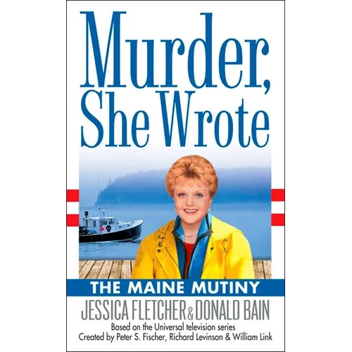 Murder, She Wrote: the Maine Mutiny
