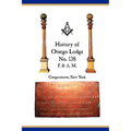 Otsego Lodge No. 138, F. & A.M., Cooperstown, New York: A Collection of Historical Miscellanea, 1795-2007
