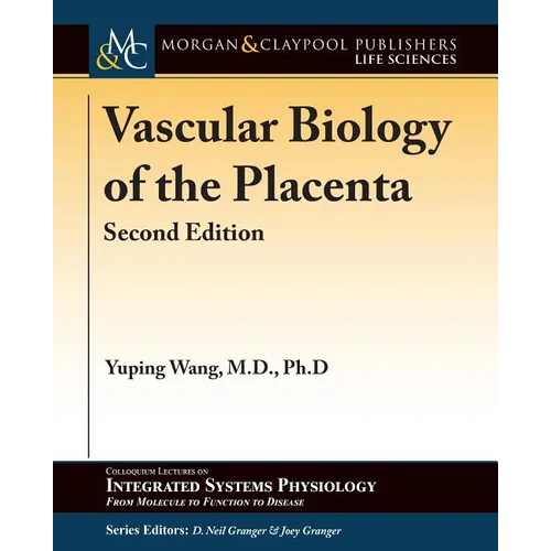 Vascular Biology of the Placenta: Second Edition