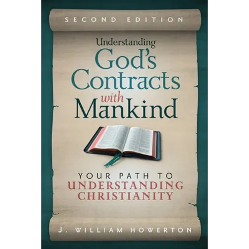 Understanding God's Contracts with Mankind: Your Path to Understanding Christianity