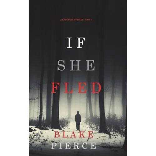 If She Fled (A Kate Wise Mystery-Book 5)