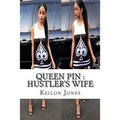 Queen Pin: A Hustler's Wife