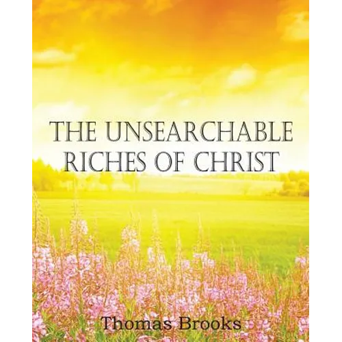 The Unsearchable Riches of Christ