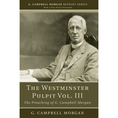 The Westminster Pulpit vol. III