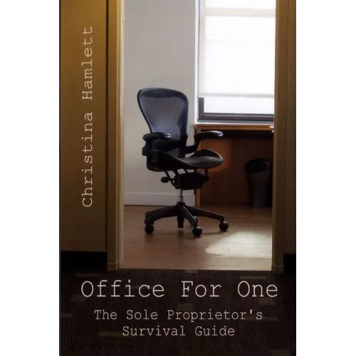 Office For One: The Sole Proprietor's Survival Guide