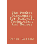 The Pocket Dictionary For Dialysis Technicians And Nurses