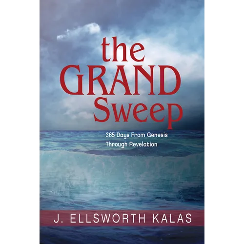 The Grand Sweep: 365 Days from Genesis Through Revelation