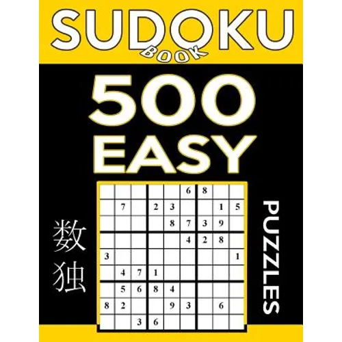 Sudoku Book 500 Easy Puzzles: Sudoku Puzzle Book With Only One Level of Difficulty