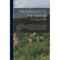 The Preludes To The Raid Of Cualgne: Tain Bo Fraich. The Raid For Dartaid's Cattle. The Raid For The Cattle Of Regamon. The Driving Of The Cattle Of F