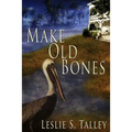 Make Old Bones