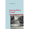 Knowing What's Enough: A guide to a life of more fulfillment and happiness within self-selected limits.
