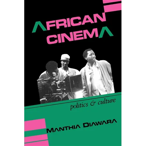 African Cinema: Politics & Culture