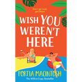 Wish You Weren't Here