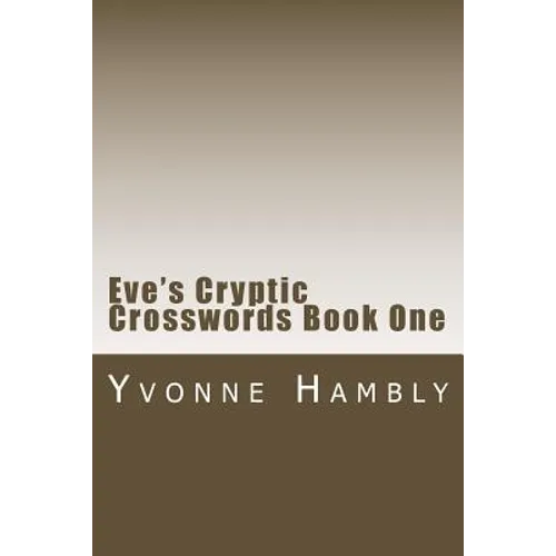 Eve's Cryptic Crosswords Book One