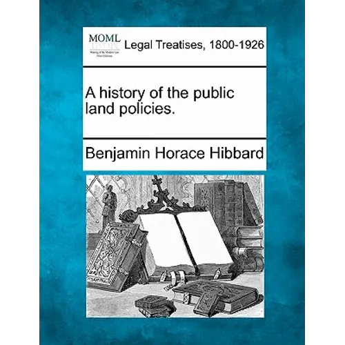 A history of the public land policies.