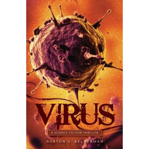 Virus: A Science Fiction Thriller
