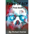 Tales Of SCP: Final Book