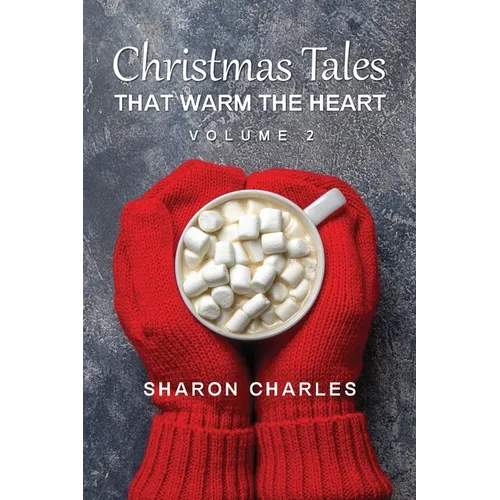 Christmas Tales That Warm the Heart Volume 2