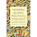 Modern Islamic Political Thought: The Response of the Shi'i and Sunni Muslims to the Twentieth Century