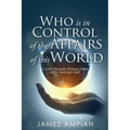 Who is in Control of the Affairs of this World