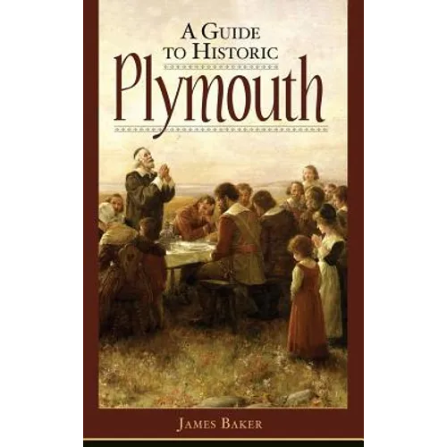 A Guide to Historic Plymouth
