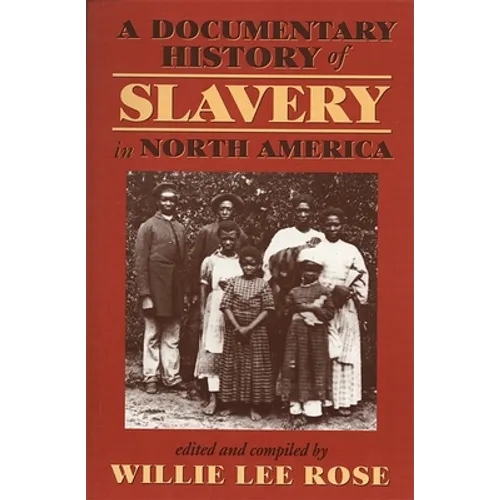 Documentary History of Slavery in North America